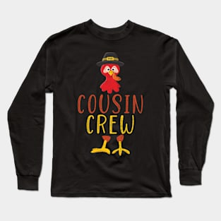 Thanksgiving cousin crew with cool turkey for family holiday Long Sleeve T-Shirt